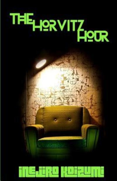 Cover for Inejiro Koizumi · The Horvitz Hour (Paperback Book) (2015)