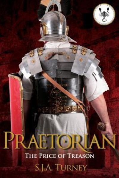Praetorian - SJA Turney - Libros - Createspace Independent Publishing Platf - 9781522797043 - 17 de diciembre de 2015