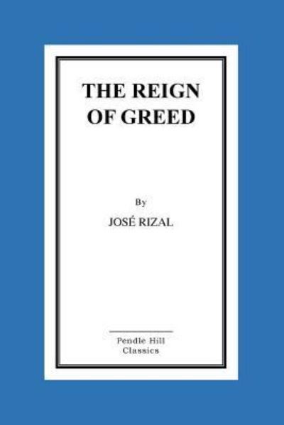 Cover for José Rizal · Reign of Greed (Book) (2016)