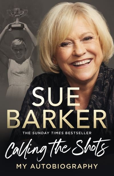 Cover for Sue Barker · Calling the Shots: My Autobiography (Pocketbok) (2023)