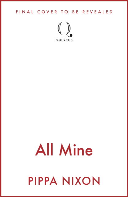 Cover for Pippa Nixon · All Mine - The All Mine Series (Paperback Book) (2025)