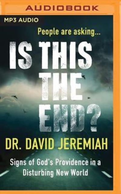 Cover for Dr. David Jeremiah · Is This the End? (MP3-CD) (2016)