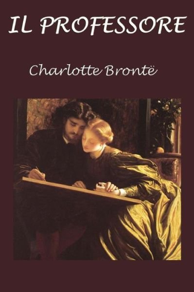 Cover for Charlotte Bronte · Il Professore (Taschenbuch) (2016)