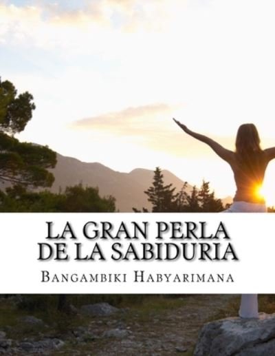 Cover for Bangambiki Habyarimana · La Gran Perla de la Sabiduria (Paperback Bog) (2016)