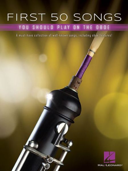 Cover for Hal Leonard Corp. Staff · First 50 Songs You Should Play on Oboe (Book) (2022)