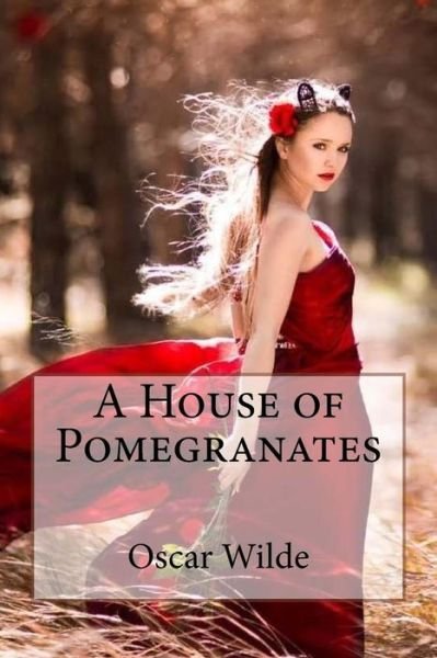 Cover for Oscar Wilde · A House of Pomegranates Oscar Wilde (Pocketbok) (2017)