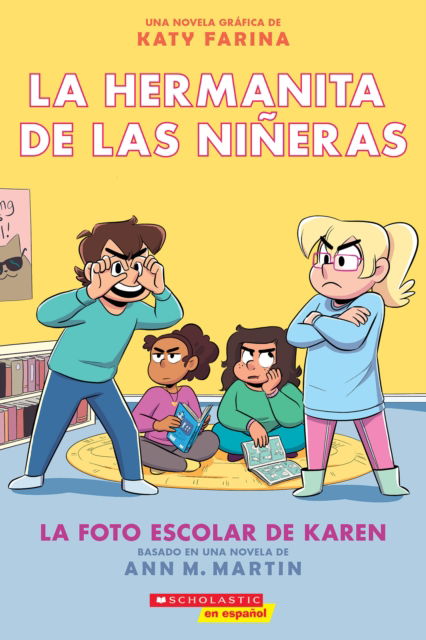 Cover for Ann M. Martin · La hermanita de las nineras: La foto escolar de Karen - La hermanita de las nineras (Paperback Book) (2025)