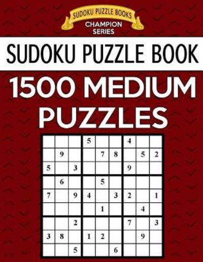 Cover for Sudoku Puzzle Books · Sudoku Puzzle Book, 1,500 MEDIUM Puzzles (Paperback Book) (2017)