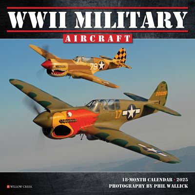 WWII Military Aircraft 2025 7 X 7 Mini Wall Calendar - Willow Creek Press - Merchandise - Willow Creek Press Calendars - 9781549246043 - September 10, 2024