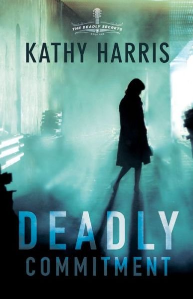 Cover for Kathy Harris · Deadly Commitment - The Deadly Secrets (Paperback Book) (2019)