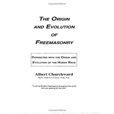 Origin and Evolution of Freemasonry - Albert Churchward - Books - Kessinger Publishing, LLC - 9781564591043 - 1992