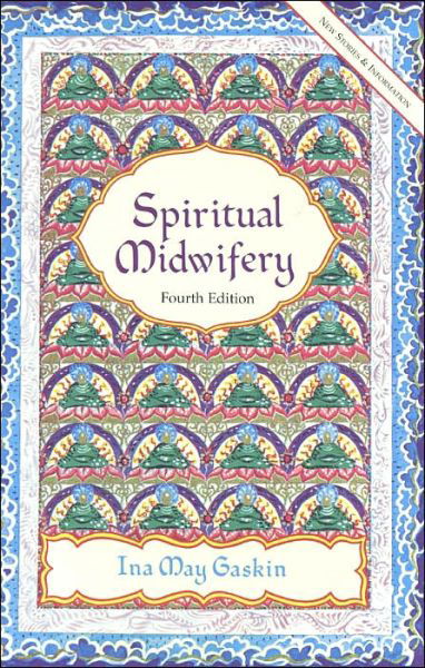Cover for Ina May Gaskin · Spiritual Midwifery (Pocketbok) [4 Revised edition] (2002)