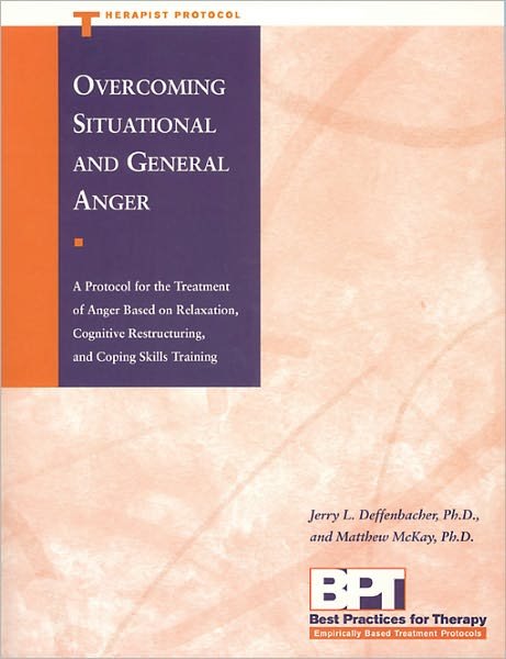 Overcoming Situational and General Anger (Therapist Protocol - Anonymous - Books - New Harbinger Publications - 9781572242043 - May 1, 2000