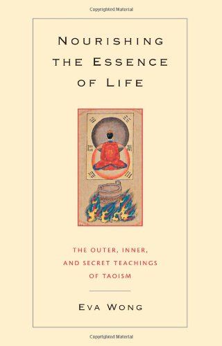 Cover for Eva Wong · Nourishing the Essence of Life: The Outer, Inner, and Secret Teachings of Taoism (Paperback Book) (2004)