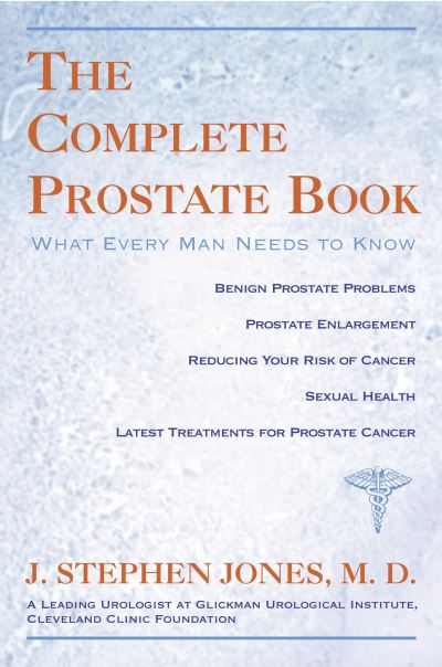 Complete Prostate Book - J Stephen Jones - Books - Prometheus Books - 9781591023043 - September 1, 2005