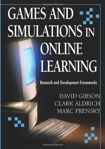 Cover for David Gibson · Games and Simulations in Online Learning: Research and Development Frameworks (Inbunden Bok) (2011)