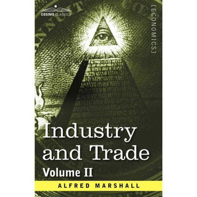 Cover for Alfred Marshall · Industry and Trade: Volume II (Taschenbuch) (2013)