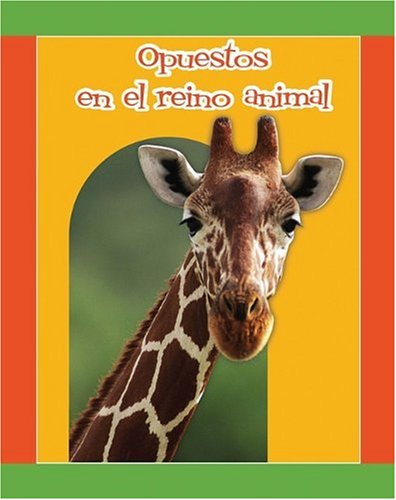 Opuestos en El Reino Animal/ Animal Opposites (Facil De Leer/ Easy Readers) (Spanish Edition) (Guided Reading E:  Facil De Leer / Easy to Read) - Amy White - Books - Alfaguara Infantil - 9781603964043 - March 1, 2009