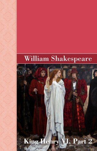 King Henry Vi, Part 2 - William Shakespeare - Książki - Akasha Classics - 9781605126043 - 12 lutego 2010