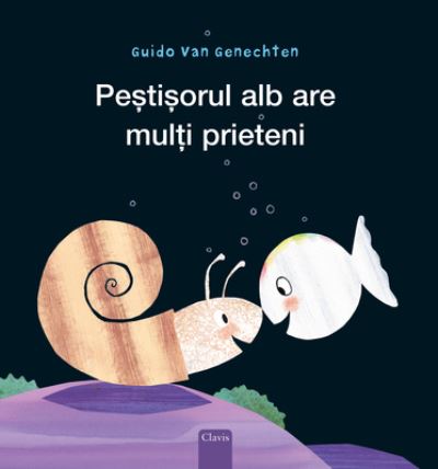 Cover for Guido Genechten · Pestisorul alb are multi prieteni (Little White Fish Has Many Friends, Romanian) (Hardcover Book) [Little White Fish Has Many Friends, Romanian edition] (2024)