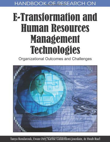 Cover for Tanya Bondarouk · Handbook of Research on E-transformation and Human Resources Management Technologies: Organizational Outcomes and Challenges (Hardcover Book) (2009)