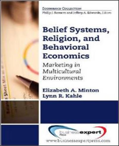 Cover for Kahle · Belief Systems, Religion, and Behavioral Economics: Marketing in Multicultural Environments (Paperback Book) (2013)