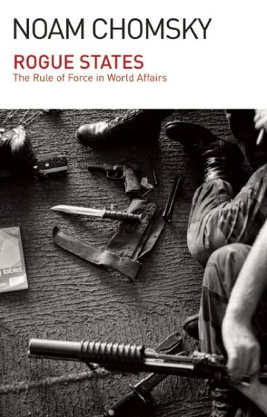 Rogue States: the Rule of Force in World Affairs - Noam Chomsky - Bücher - Haymarket Books - 9781608464043 - 21. Juli 2015