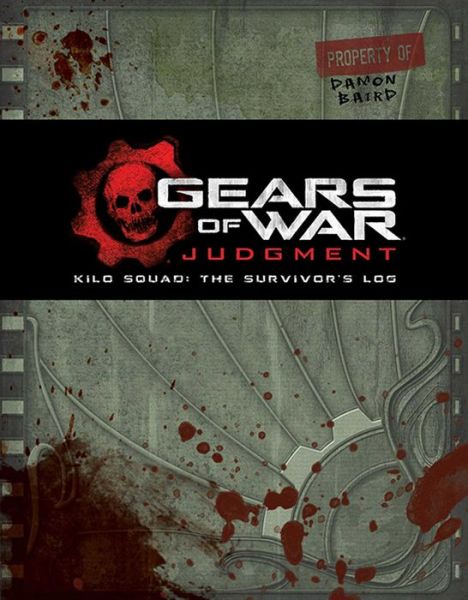 Gears of War: Judgment: Kilo Squad: The Survivor's Log - Rob Auten - Bøger - Insight Editions - 9781608873043 - 4. marts 2014