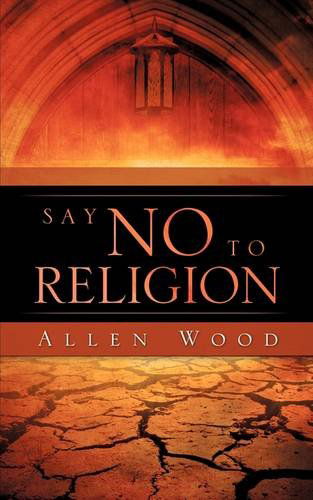 Cover for Allen Mary Wood · Say No to Religion (Paperback Book) (2009)