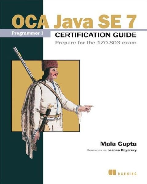 Cover for Mala Gupta · OCA Java SE 7 Certificate Guide (Paperback Book) (2013)