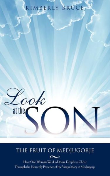 Cover for Kimberly Bruce · Look at the Son: the Fruit of Medjugorje (Paperback Book) (2011)