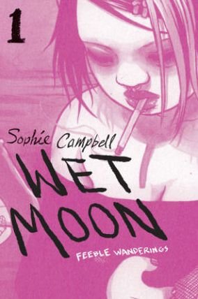 Cover for Sophie Campbell · Wet Moon Book 1: Feeble Wanderings (New Edition) - WET MOON GN (Paperback Book) [New edition] (2016)