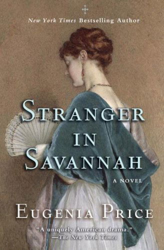 Stranger in Savannah - Eugenia Price - Bücher - Turner Publishing Company - 9781620455043 - 24. Oktober 2013