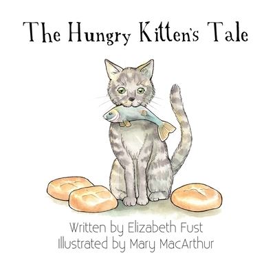 Cover for Elizabeth Fust · The Hungry Kitten's Tale (Paperback Book) (2021)