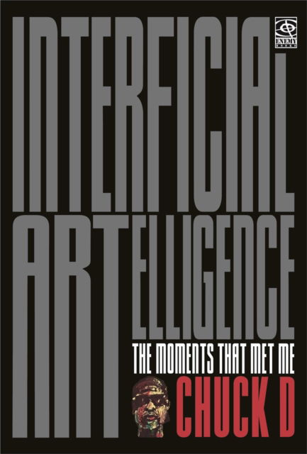 Cover for Chuck D · Interficial ARTelligence Moments That Met Me (Paperback Book) (2025)