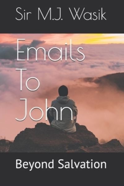 Cover for Sir M J Wasik · Emails To John (Paperback Book) (2021)