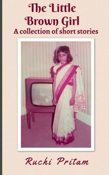 Cover for Ruchi Pritam · The Little Brown Girl (Pocketbok) (2021)