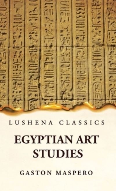 Cover for Gaston Maspero · Egyptian Art Studies (Bog) (2023)