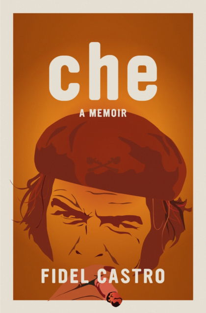 Cover for Fidel Castro · Che, A Memoir (Paperback Book) (2025)