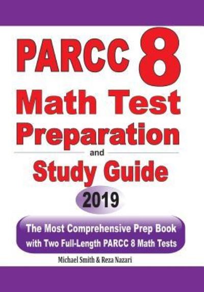 PARCC 8 Math Test Preparation and study guide - Michael Smith - Books - Math Notion - 9781646125043 - May 28, 2019