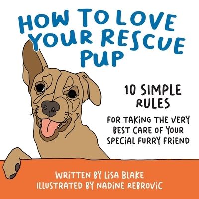 Cover for Lisa Blake · How to Love Your Rescue Pup (Pocketbok) (2021)