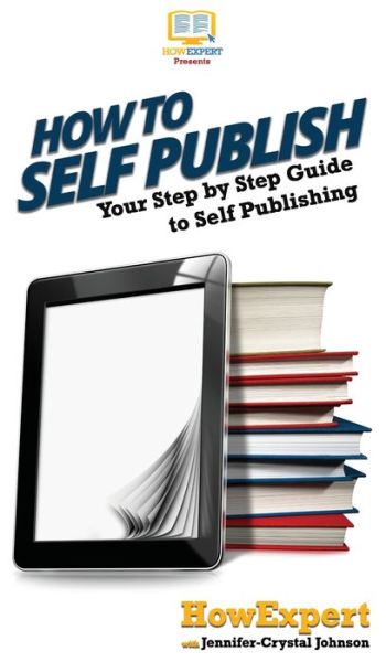 Cover for Howexpert · How To Self Publish (Hardcover Book) (2020)