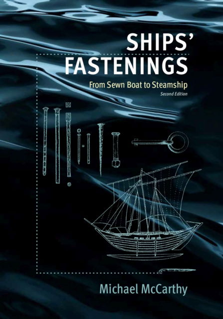 Cover for Michael McCarthy · Ships' Fastenings: From Sewn Boat to Steamship - Ed Rachal Foundation Nautical Archaeology Series (Gebundenes Buch) [2 Revised edition] (2022)