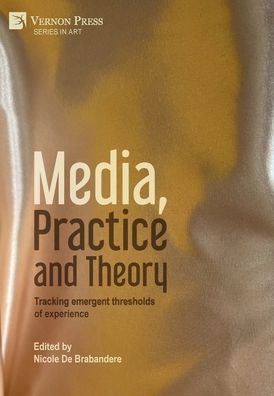 Cover for Nicole de Brabandere · Media, Practice and Theory (Hardcover Book) (2023)