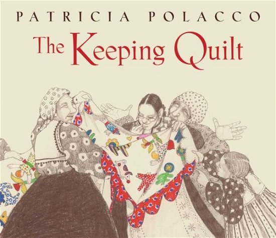Keeping Quilt - Polacco Patricia - Bøger -  - 9781665948043 - 20. februar 2024