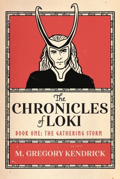 Cover for M. Gregory Kendrick · The Chronicles of Loki: Book One: The Gathering Storm - The Chronicles of Loki (Paperback Book) (2021)