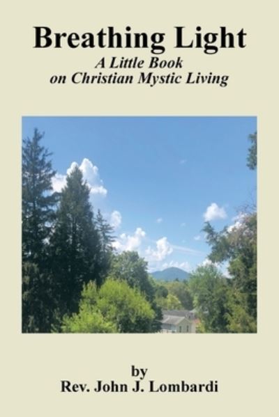 Cover for Rev. John J. Lombardi · Breathing Light (Book) (2022)