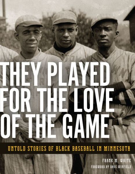 Cover for Frank M White · They Played for the Love of the Game (Paperback Book) (2016)