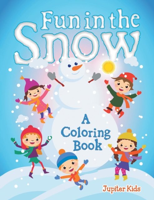 Jupiter Kids · Fun in the Snow (A Coloring Book) (Paperback Book) (2015)