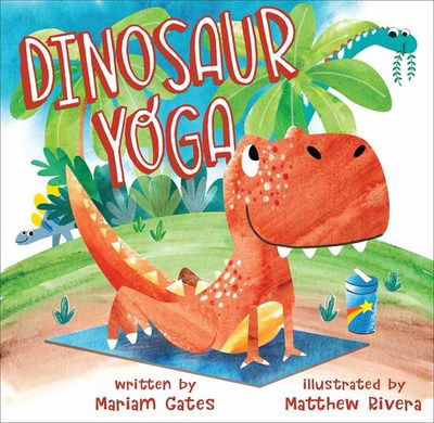 Cover for Mariam Gates · Dinosaur Yoga (Hardcover Book) (2019)